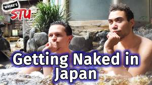 japanese onsen nude - Hot Springs in Japan: How To Have The Best Naked Onsen Experience - YouTube