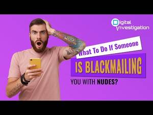 Lesbian Blackmail Nude - What to Do if Someone is Blackmailing You with Nudes in 2024?