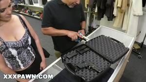 latin girl from xxx pawn - XXXPAWN - Latin MILF With Big Tits Walks Into My Shop With A Gun - XNXX.COM