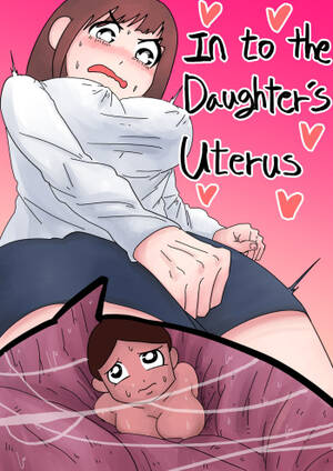 Cartoon Porn Cervix - In to the Daughter's Uterus - Comic Porn XXX