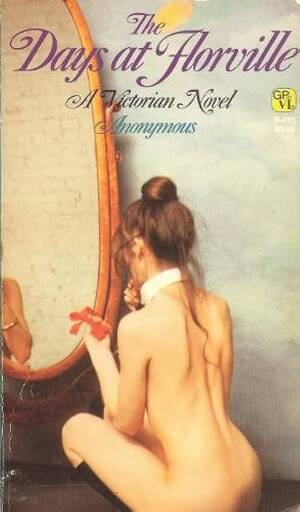 grove press erotic - The Days at Florville (Grove Press Victorian library): Anonymous:  9780394624822: Amazon.com: Books