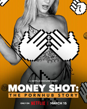 Money Shot - Money Shot: The Pornhub Story (2023) - IMDb