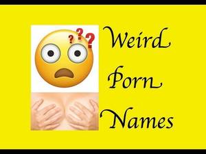 Funny Weird Cartoon Porn - Weird PORN names -- The top weirdest porno names I've ever heard.