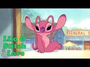Angel And Stitch Sexing - Lilo and Stitch Love: ...Angel - YouTube