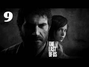 From The Last Of Us Ellie Porn - The Last of Us - Let's Play - Part 9: Ellie Finds Porn