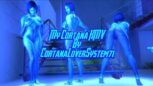 Halo Cortana Titfuck Porn - My Cortana HMV (CortanaLoverSystem71 ;D)