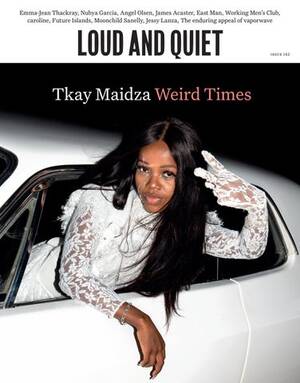 Jean Garcia Pussy - Tkay Maidza â€“ Loud And Quiet 142 by LoudAndQuiet - Issuu