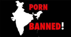 Banned Indian Porn - Porn Banned! Govt starts blocking Porn websites in India | DataReign