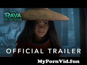Disney Dragon Porn - Disney's Raya and the Last Dragon | Official Trailer from and the last  Watch Video - MyPornVid.fun