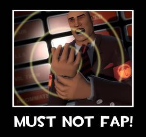 must not fap - Must Not FAP - Spycraft/Reddit