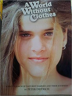 awwc nudist - A World Without Clothes: Peter Deitrich: 9780963680556: Amazon.com: Books