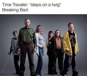 breaking bad - That's why Vince didn't write any time travel plots into the show : r/ breakingbad