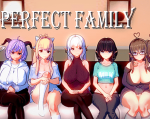 All Free Family Porn Hentai - Perfect Family - free porn game download, adult nsfw games for free -  xplay.me