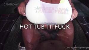 black tit fuck facial - Black BBW Big Tits McGee OnlyFans Titfuck Hot tub Cum between Tits -  CamStreams.tv