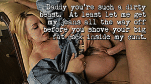 Daddys Dirty Girl Sex Gif - Daughter & daddy GIF captions (by acespeare) | MOTHERLESS.COM â„¢