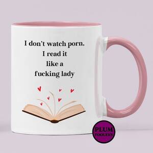 Funny Watch Porn - Funny Book Lover Mug I Dont Watch Porn, I Read It Like a Fucking Lady -  Etsy Canada