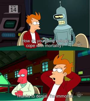 Futurama Porn Fembot Jezebel - I have said this to people when discussing death.