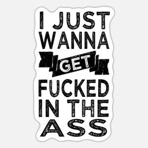 black sluts nude sayings - Porn Sayings Stickers | Unique Designs | Spreadshirt