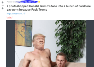 Best Gay Porn Mouth Fuck Photoshop - Making trump gay to own the republicans : r/ShitLiberalsSay