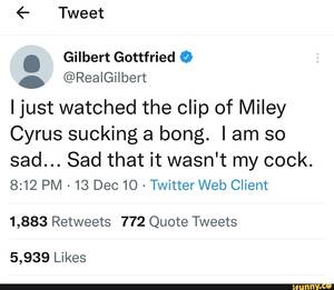 Miley Cyrus Blowjob Porn - Tweet Gilbert Gottfried @ @RealGilbert I just watched the clip of Miley  Cyrus sucking a bong. I