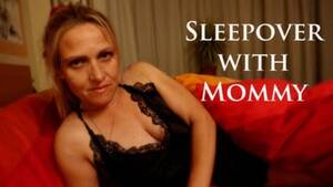 mommy sleepover - LadyArbella - Sleepover with Mommy - Milfnut