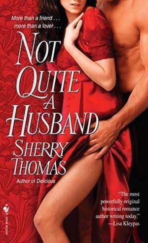 Drunk Husband Porn - Not Quite a Husband (The Marsdens, #2) by Sherry Thomas | Goodreads