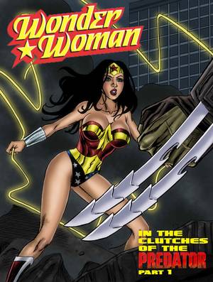 3d Superheroine Porn Manga - Wonder Woman In The Clutches Of The Predator 1