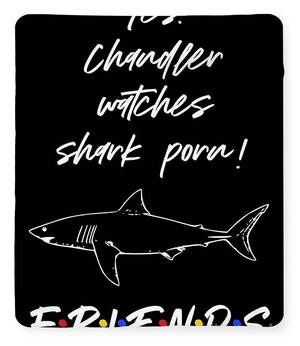 Black Shark Porn - Friends shark porn Fleece Blanket by Word Fandom - Fine Art America