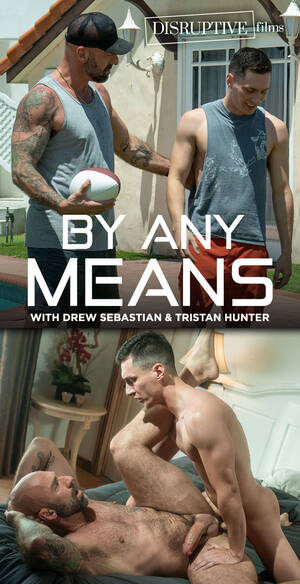 Mean Gay Porn - Disruptive Films: By Any Means (Tristan Hunter & Drew Sebastian) |  Fagalicious - Gay Porn Blog