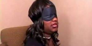blindfolded ebony big boobs - Big boobs ebony suck cock blindfold