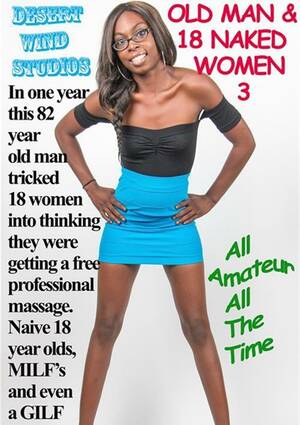 Amateur Older Guy Captions - Old Man & 18 Naked Women 3 Streaming Video On Demand | Adult Empire