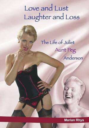 1970s Porn Star Aunt Peg - Love and Lust, Laughter and Loss: The Life... by Rhys, Marian J