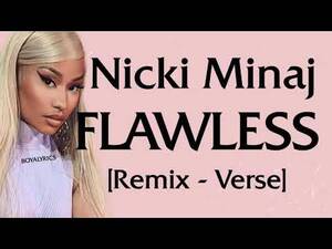 Nicki Minaj Porn Blowjob - Nicki Minaj - Flawless [Verse - Lyrics] like mj doctor they killing me -  YouTube