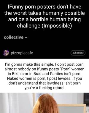 Funny Porn For Women - Funny porn posters don't have the worst takes humanly possible and be a  horrible human being challenge (Impossible) collective pizzapiecafe  subscribe I'm gonna make this simple. I don't post porn, almost nobody