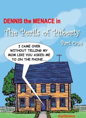 Galliens Dennis The Menace Mom Porn - Dennis The Menace - The Perils Of Puberty | ComicsXD