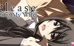 hentai game bang - Please Bang My Wife Â» Hentai and porn games for download | HentaiHubs.com