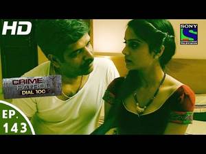 india crime xxx - Xxx Mp4 Crime Patrol Dial 100 à¤•à¥à¤°à¤¾à¤‡à¤® à¤ªà¥‡à¤Ÿà¥à¤°à¥‹à¤² Sauda Episode 143 9th May 2016  3gp Sex Â»