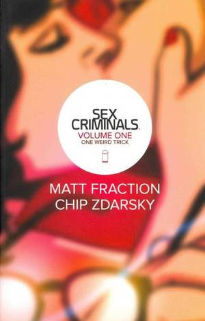 body writing slave sex toons - Sex Criminals Volume 1: One Weird Trick. â€œ