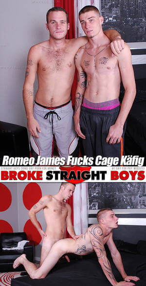 Boy Bareback Porn Cage - BrokeStraightBoys: Romeo James Fucks Cage KÃ¤fig (Bareback) - WAYBIG