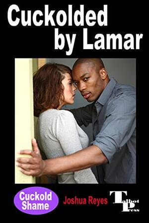 Cuckold Forced Gay Sex Caption - Cuckolded by Lamar (Cuckold Shame Book 2) - Kindle edition by Reyes,  Joshua. Literature & Fiction Kindle eBooks @ Amazon.com.