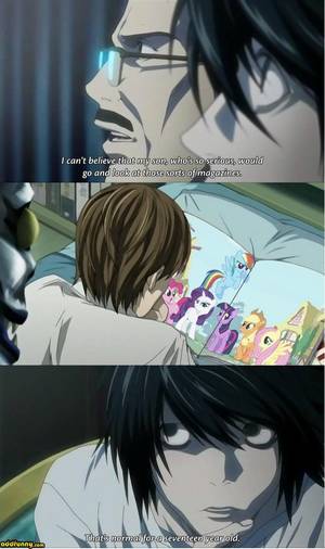 Funny Anime Girl Porn - Gotta love a good Deathnote crossover. lol I remember that part, only light  was looking at porn not my little pony. makes more sence with ponys though  :D ...