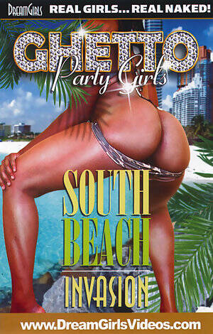 Ghetto Party Porn - Ghetto Party Girls: South Beach Invasion | Adult Rental