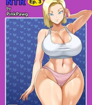 Android 18 Porn Big Breast Comics - Android 18 Ntr Series | HD Porn Comics