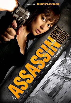 Expensive Ukraine Films Porn - The Assassin Next Door : Olga Kurylenko, Ninet Tayeb, Danny Lerner: Movies  & TV - Amazon.com