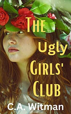 Fugly Girl Porn - The Ugly Girls' Club: A Murder Mystery Thriller - Kindle edition by  Wittman, C.A.. Literature & Fiction Kindle eBooks @ Amazon.com.