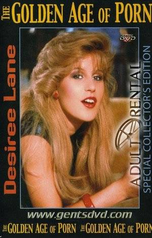 Desiree Lane Porn Star - The Golden Age Of Porn: Desiree Lane