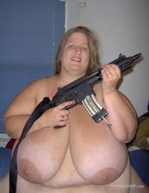 big floppy tit rail gun - Mega floppy big tits fatty holding gun - Porned Up!