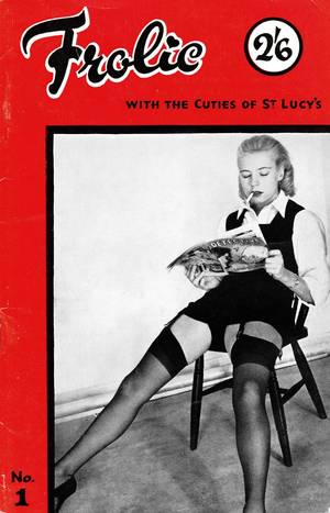 British Vintage Porn Magazines - Barbara Moran in fine form on the cover of Frolic With the Cuties of St.  Lucy's. See the whole magazine at Vintage Scans.
