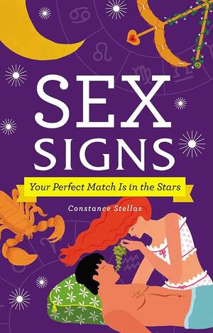 Constance Marie Sex Porn - Sex Signs: Your Perfect Match Is in the Stars: Stellas, Constance:  9781507209486: Amazon.com: Books