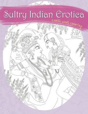 Fetish Coloring Book - Sultry Indian Erotica: Exotic Adult Coloring by Natalie Tate http://www.